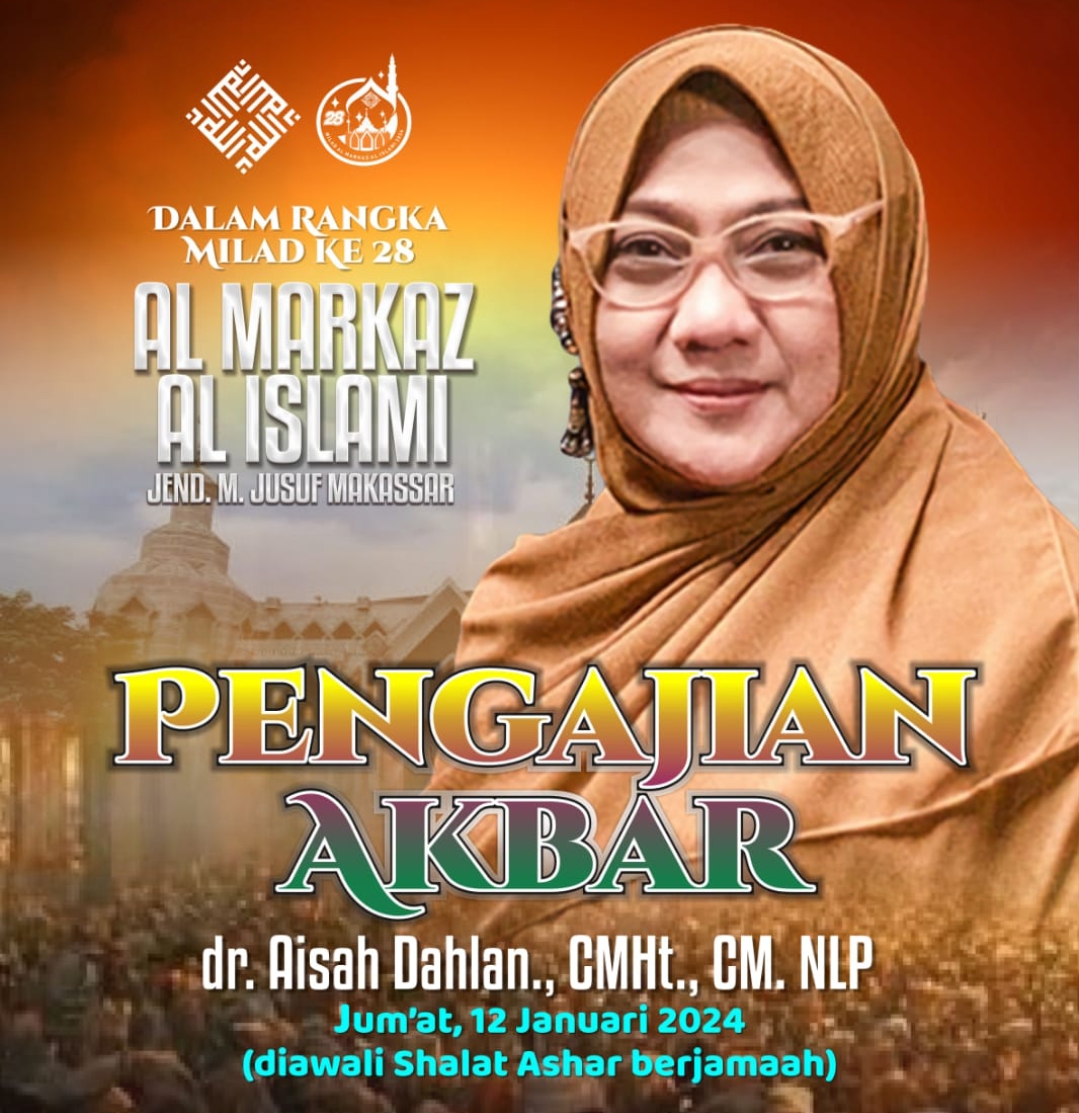  Milad ke-28, Ustadzah Aisah Dahlan Tampil di Pengajian Akbar Al-Markaz