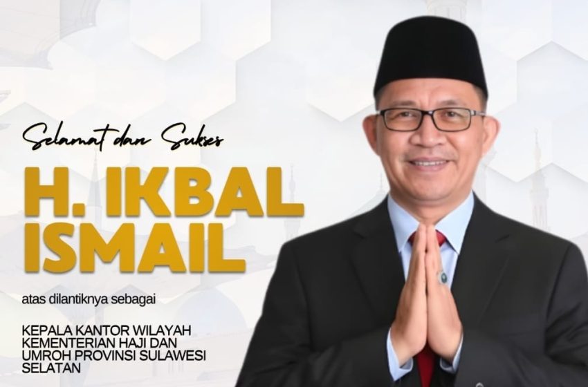  Resmi Dilantik, Ikbal Ismail Nahkodai Kanwil Kemenhaj Sulsel
